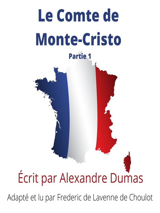 Title details for Le Comte de Monte-Cristo--Partie 1 by Alexandre Dumas - Wait list